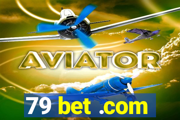 79 bet .com